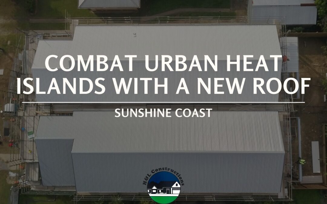 Combat the Heat with a New Roof Sunshine Coast